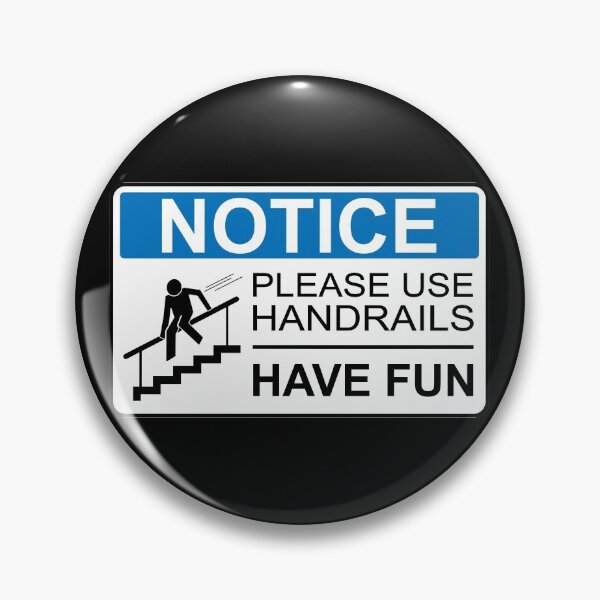 Item preview, Use Handrails - Funny Notice Sign designed and sold by LongTunnel.