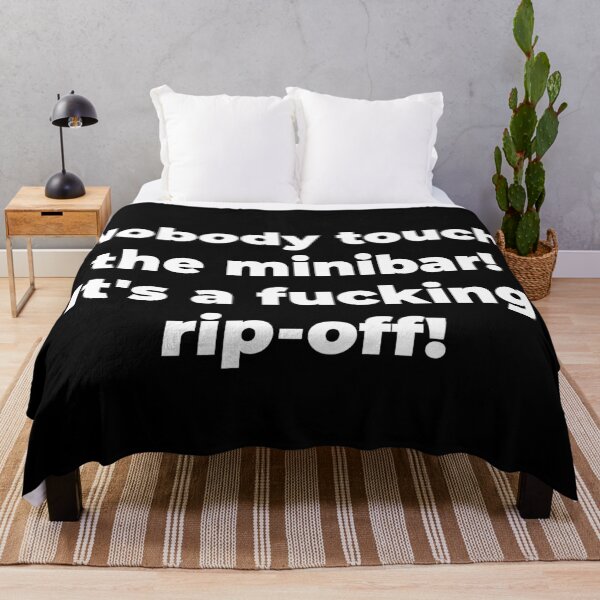 Item preview, Nobody touch the minibar! It's a fucking rip-off! designed and sold by Zexten.