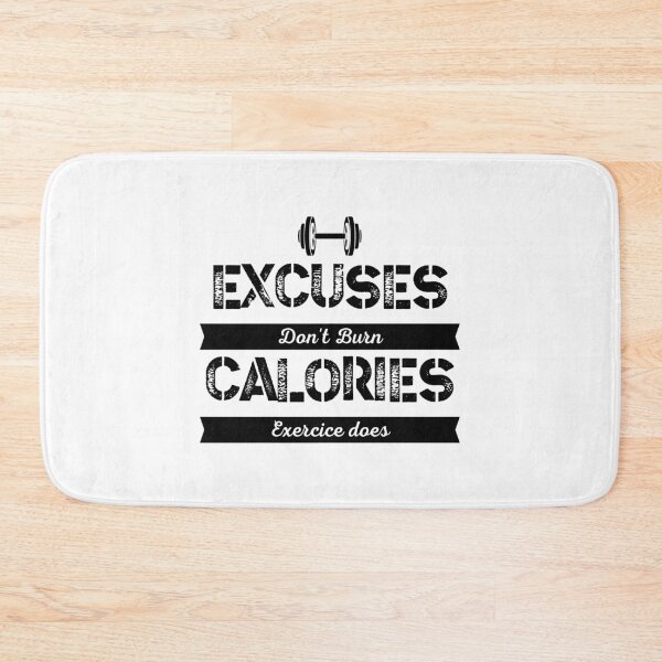 Item preview, Excuses don't burn calories - Fitness Motivation designed and sold by Massaie55.
