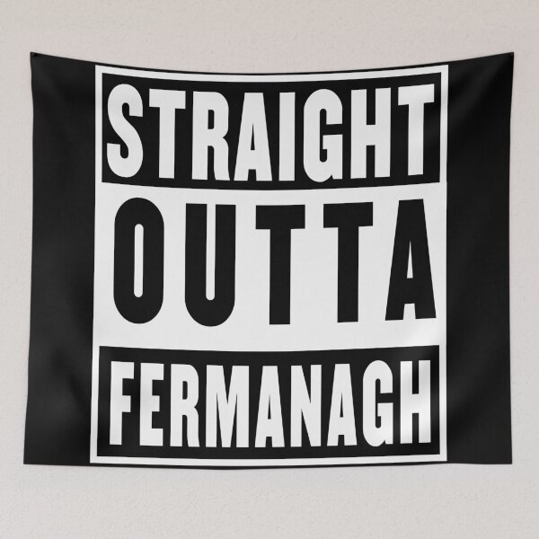 Item preview, straight outta fermanagh- black designed and sold by fooleproof.