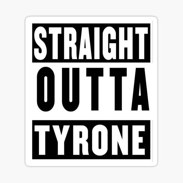 Item preview, straight outta tyrone- black designed and sold by fooleproof.