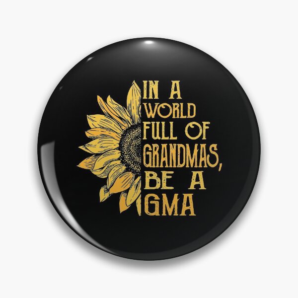 Item preview, In a World Full of Grandmas Be a GMA Grandma Gift Mother's Day designed and sold by honeyandcotton.