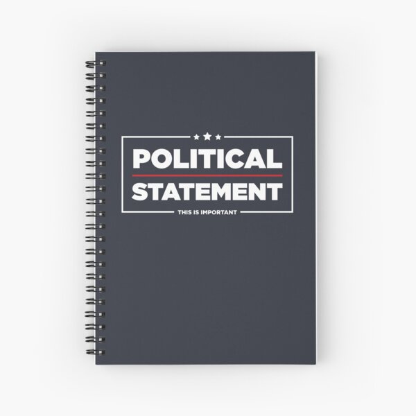 Political Statement | WHF Spiral Notebook