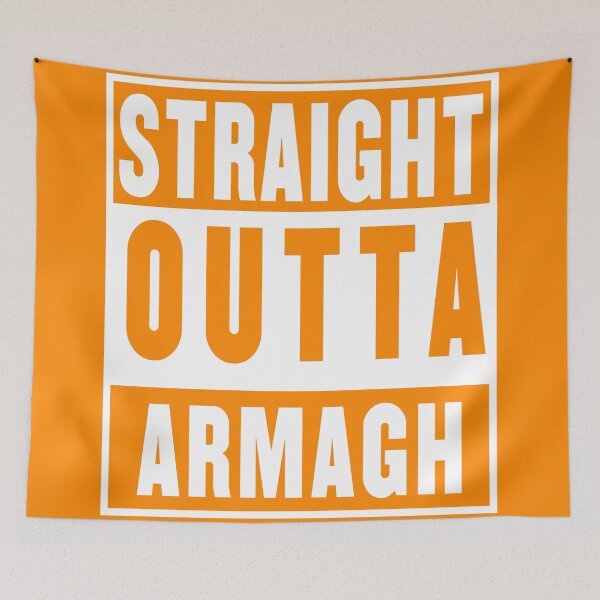 Item preview, straight outta armagh- orange designed and sold by fooleproof.