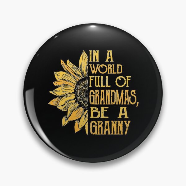 Item preview, CIn a World Full of Grandmas Be a Granny Grandma Gift Mother's Day designed and sold by honeyandcotton.