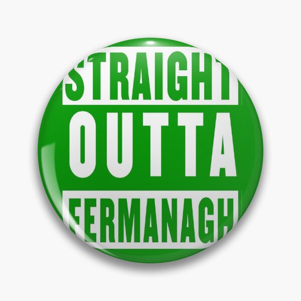 Item preview, straight outta fermanagh- green designed and sold by fooleproof.