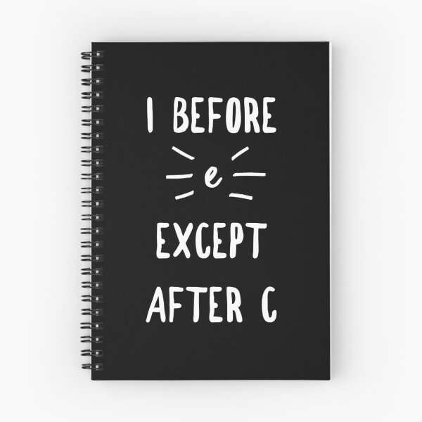 Item preview, I before e except after c designed and sold by Kpnuts1.