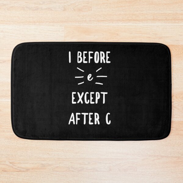 Item preview, I before e except after c designed and sold by Kpnuts1.