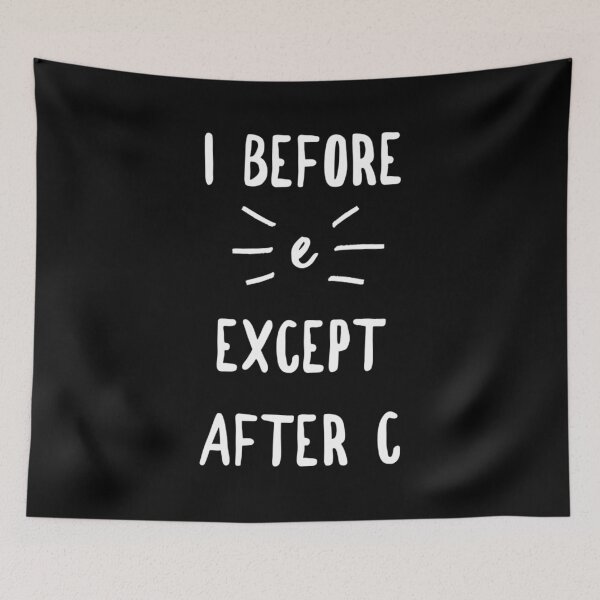 Item preview, I before e except after c designed and sold by Kpnuts1.
