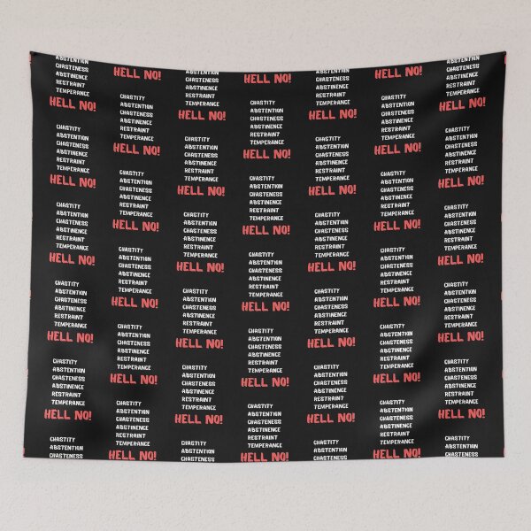 Item preview, Chastity, Abstention, Temperance, Hell No! designed and sold by Carquest61.