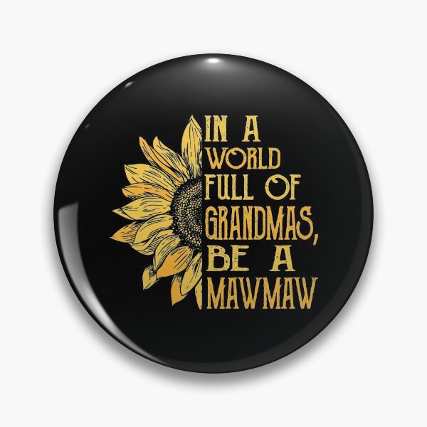 Item preview, In a World Full of Grandmas Be a Mawmaw Grandma Gift Mother's Day designed and sold by honeyandcotton.