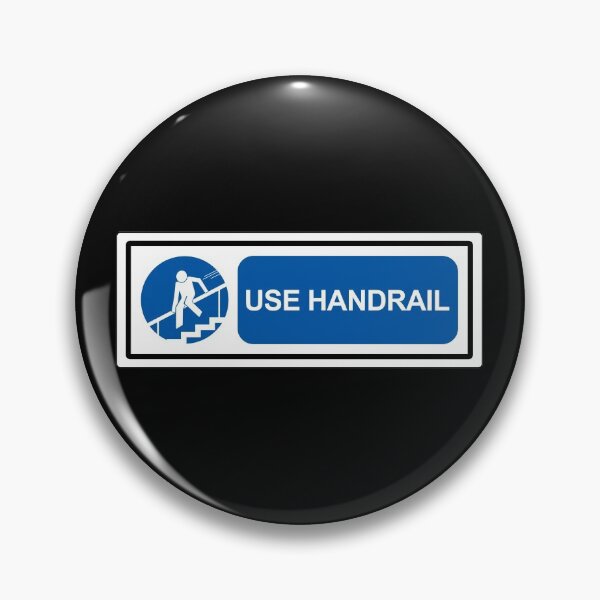 Item preview, Use Handrails - Funny Notice Sign designed and sold by LongTunnel.