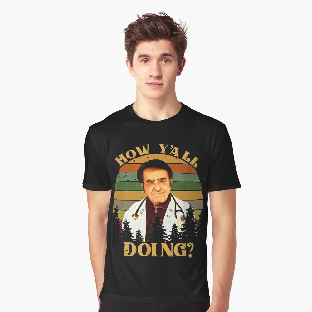 Dr Nowzaradan How Y'all Doing Dr Now shirt - Kingteeshop