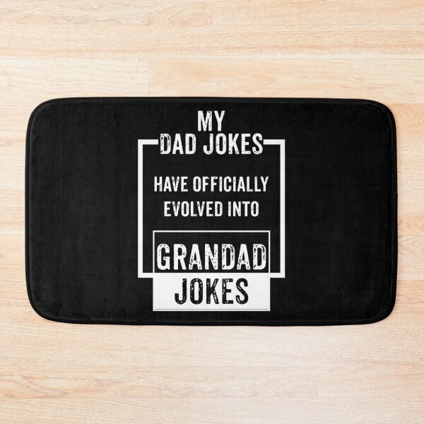 Item preview, My dad jokes have offically evolved to grandad jokes. designed and sold by rodmendonca.