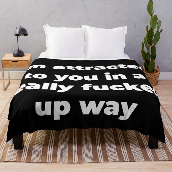 Item preview, I'm attracted to you in a really fucked up way designed and sold by Zexten.