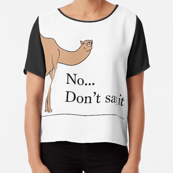 Don't say it... Chiffon Top