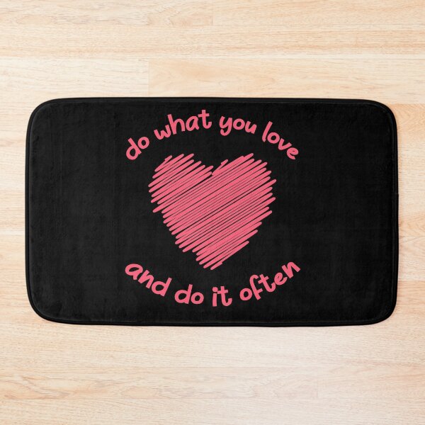 Item preview, Do what you love and do it often, Inspirational Motivational Quotes for the day designed and sold by bdmart33.