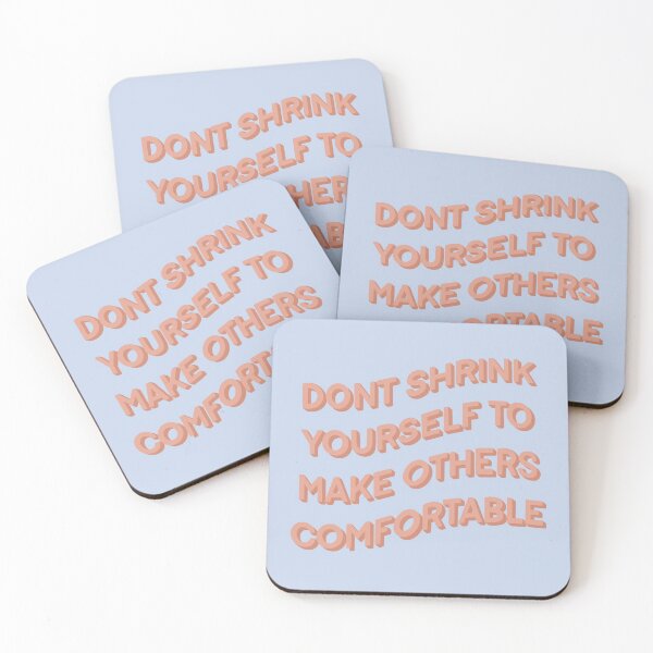 Item preview, Dont Shrink Yourself To Make Others Comfortable Quote Art designed and sold by JessicaGDraws.