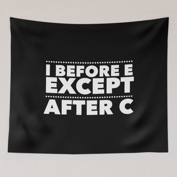 Item preview,  I before e except after c designed and sold by Kpnuts1.