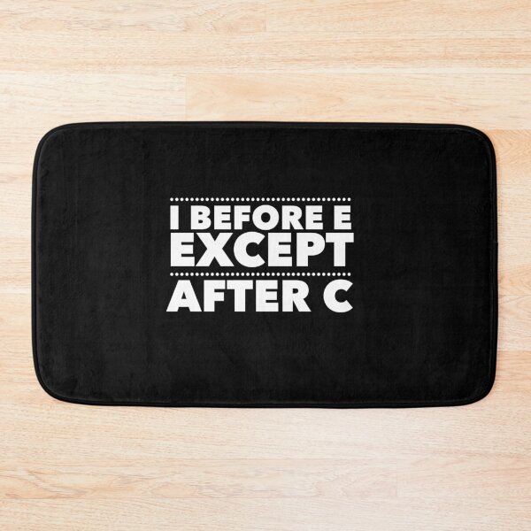 Item preview,  I before e except after c designed and sold by Kpnuts1.