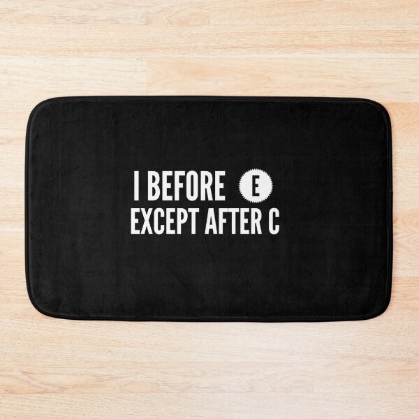 Item preview,  I before e except after c designed and sold by Kpnuts1.