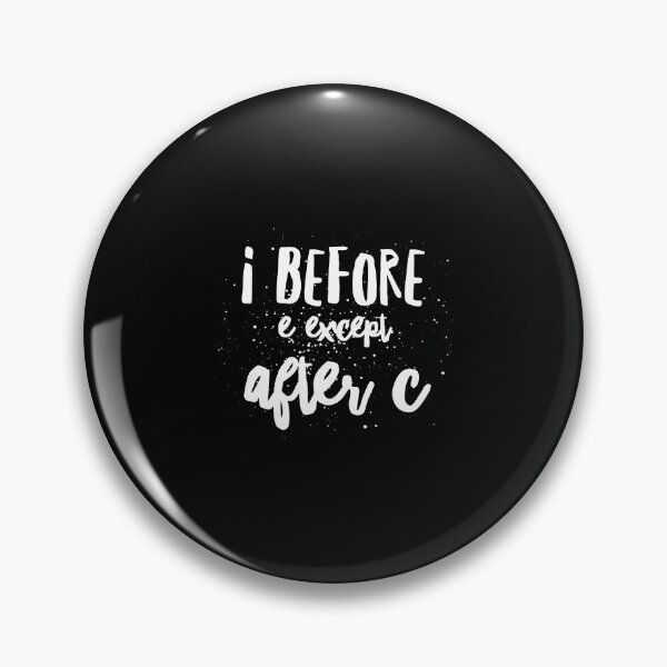 Item preview,  I before e except after c designed and sold by Kpnuts1.