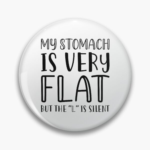 Item preview, My Stomach Is Very Flat designed and sold by cherrific.