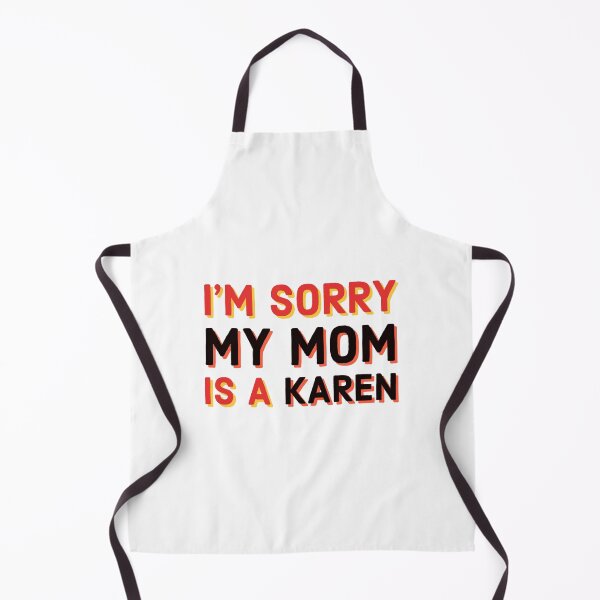 Item preview, My Mom is a Karen designed and sold by Cassidy Olson.