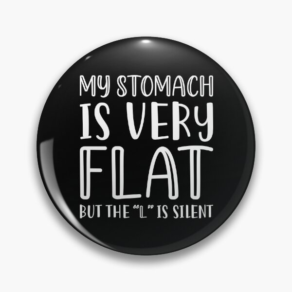 Item preview, My Stomach Is Very Flat designed and sold by cherrific.