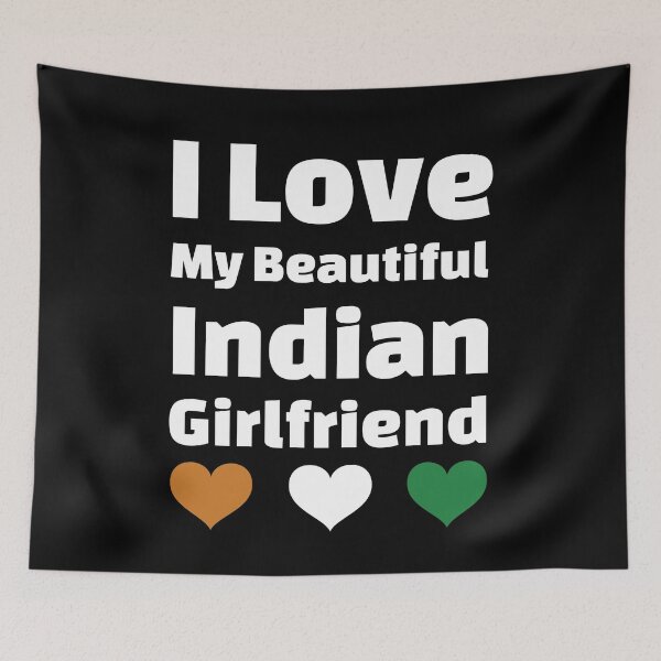 Item preview, I Love My Beautiful Indian Girlfriend - India Girlfriend designed and sold by DiceNLDesigns.