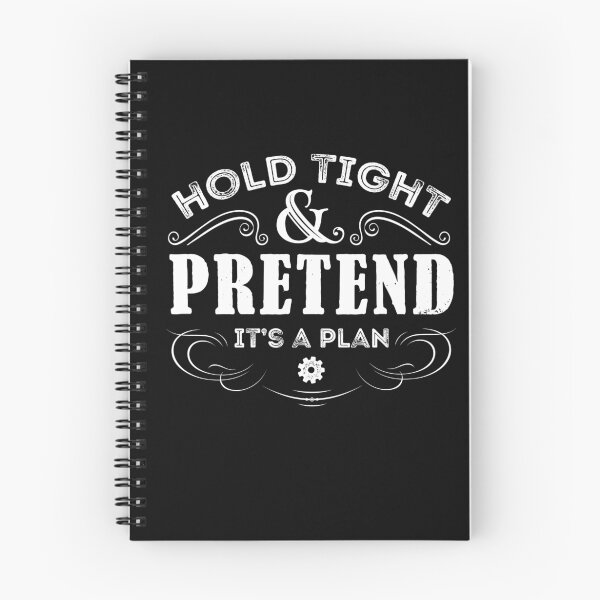 Item preview, Hold Tight And Pretend It’s A Plan designed and sold by roguecrusade.