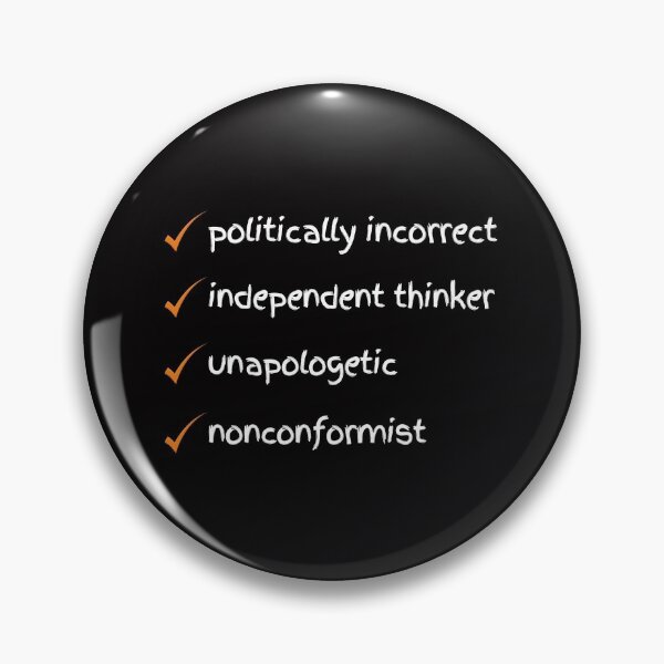 Item preview, Politically incorrect independent thinker designed and sold by FreedomAlways.
