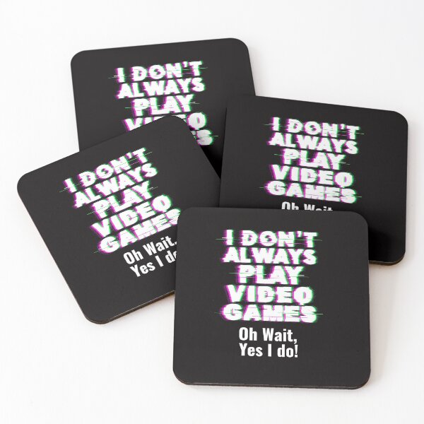 Item preview, I Don't Always Play Video Games designed and sold by ShopEssentials.
