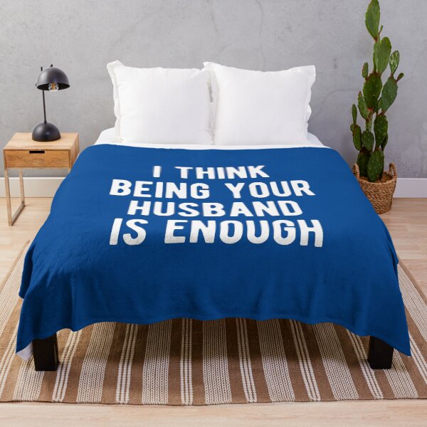 Item preview, I Think Being Your Husband Is Enough #1 designed and sold by SalahBlt.