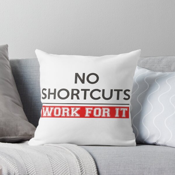Item preview, No shortcuts work for it designed and sold by ivperisic.