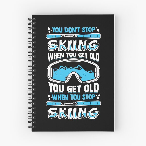 Item preview, You Don't Stop Skiing When You Get Old  designed and sold by Marcid95.