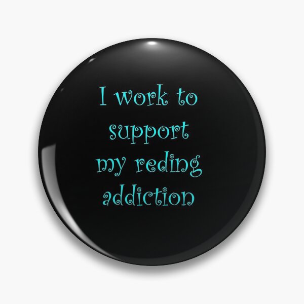 Item preview, I Work To Support My Reading Addiction designed and sold by hicham4you.
