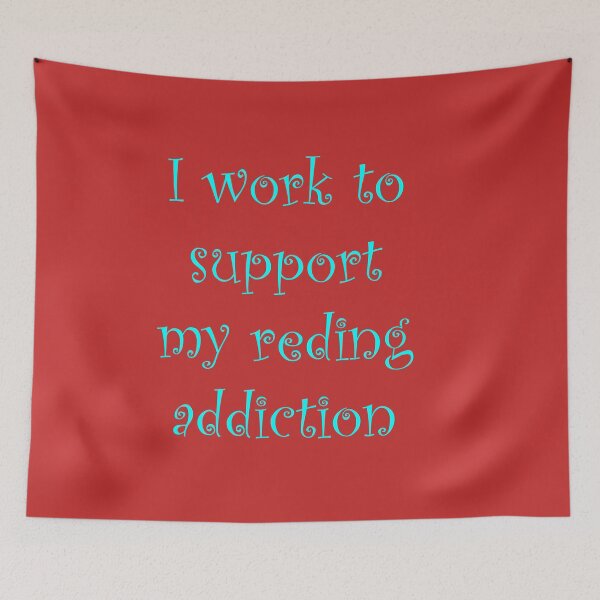 Item preview, I Work To Support My Reading Addiction designed and sold by hicham4you.