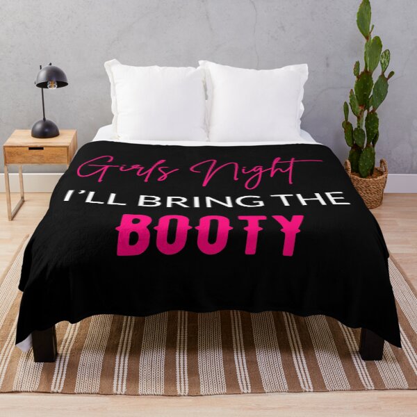 Item preview, Girls Night I'll Bring The Booty designed and sold by Lemon Pepper.