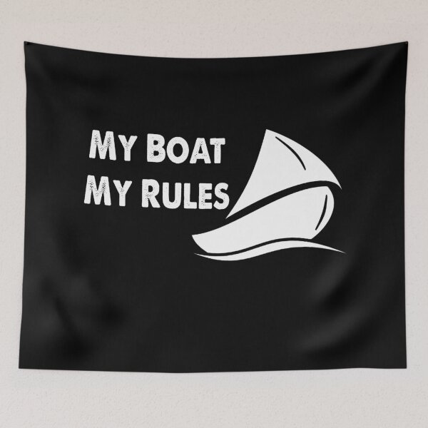 Item preview, My Boat My Rules designed and sold by ayyoubdz.