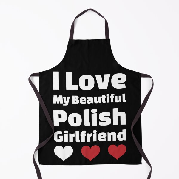 Item preview, I Love My Beautiful Polish Girlfriend - Poland Girlfriend designed and sold by DiceNLDesigns.
