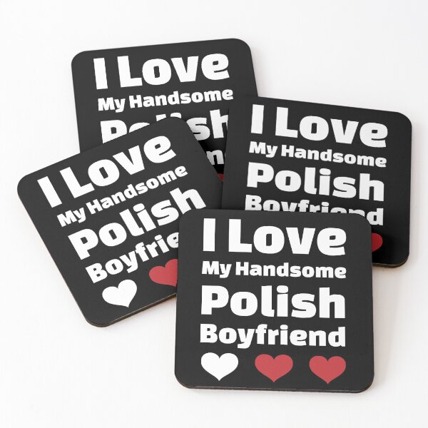 Item preview, I Love My Handsome Polish Boyfriend - Poland Boyfriend designed and sold by DiceNLDesigns.