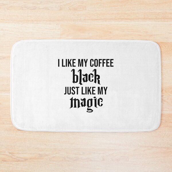 Item preview, I like my coffee black just like my magic designed and sold by RadicalAM.