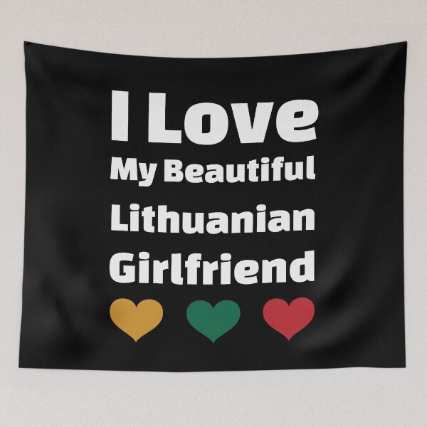 Item preview, I Love My Beautiful Lithuanian Girlfriend - Lithuania Girlfriend designed and sold by DiceNLDesigns.