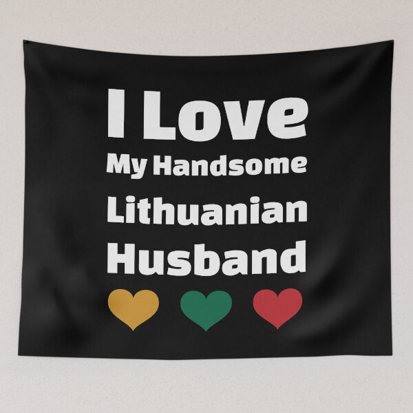 Item preview, I Love My Handsome Lithuanian Husband - Lithuania Husband designed and sold by DiceNLDesigns.