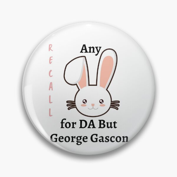 Item preview, Any Bunny But Gascon For LA DA designed and sold by StormyMuse.