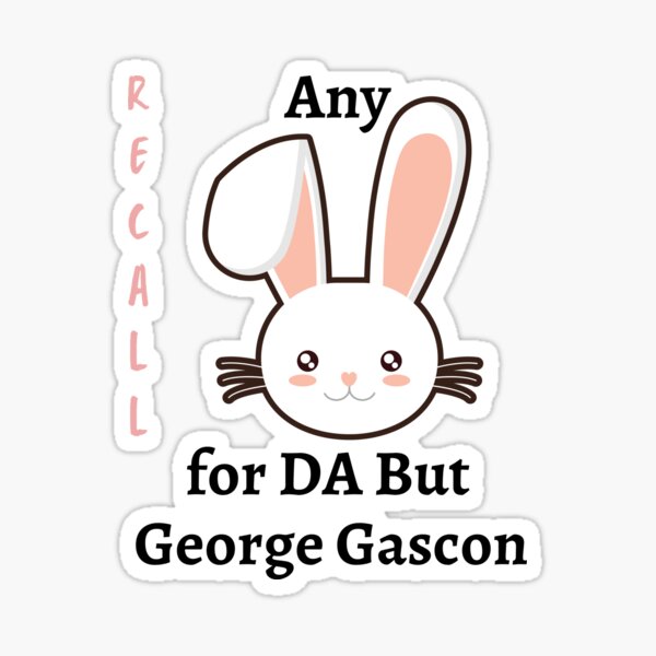 Any Bunny But Gascon For LA DA Sticker