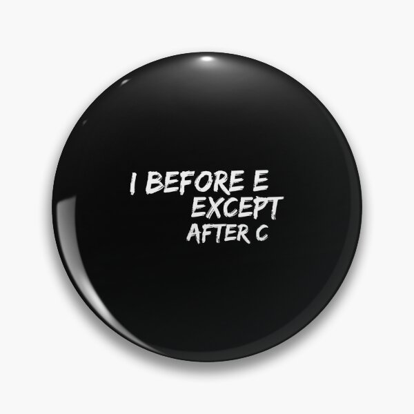 Item preview,  I before e except after c designed and sold by Kpnuts1.