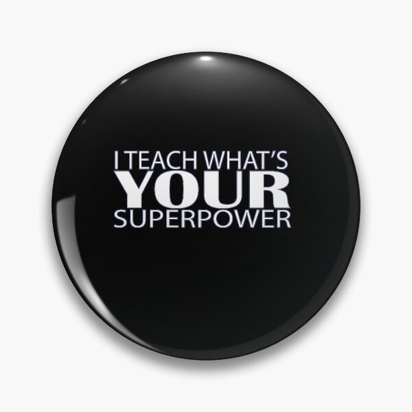 Item preview, i teach what's your superpower  designed and sold by hicham4you.