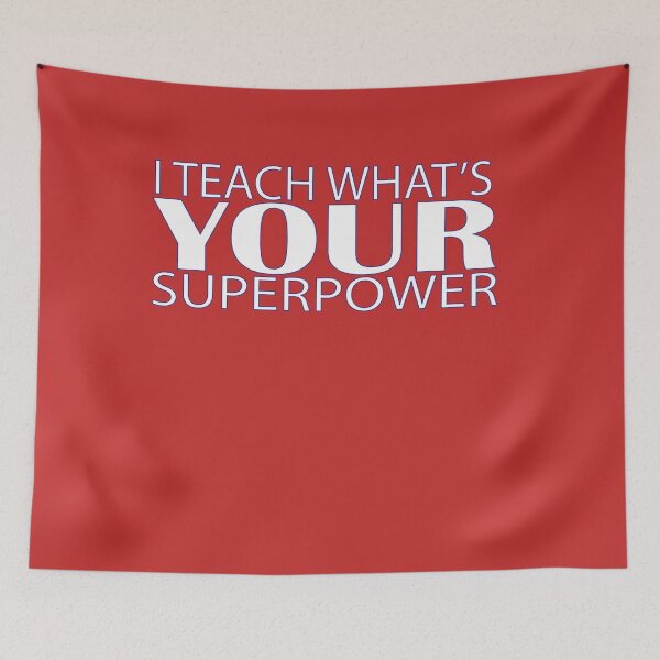 Item preview, i teach what's your superpower  designed and sold by hicham4you.
